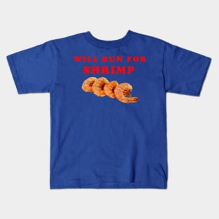 Will Run For Shrimp Kids T-Shirt